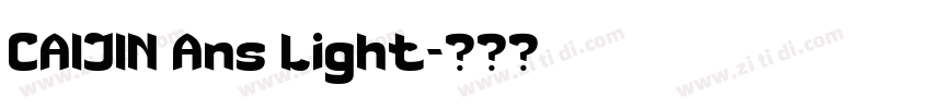 CAIJIN Ans Light字体转换